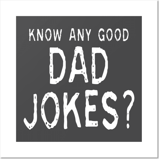 Dad Jokes: Funny Fathers Day Design Wall Art by Tessa McSorley